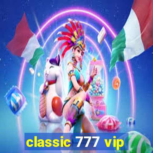 classic 777 vip